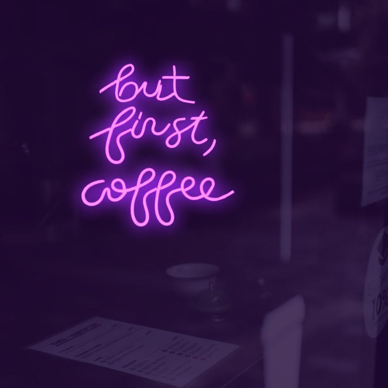 But first coffee LED Neon Sign - NeonPilot