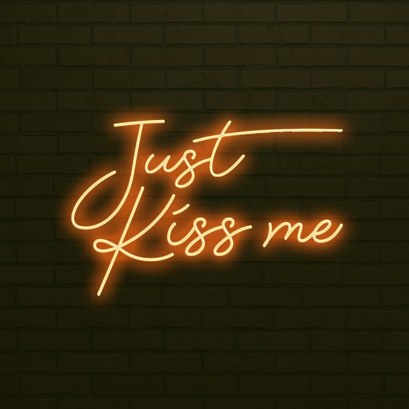 Just Kiss Me LED Neon Sign