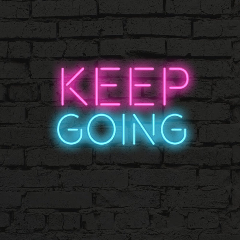 Keep Going Neon Light