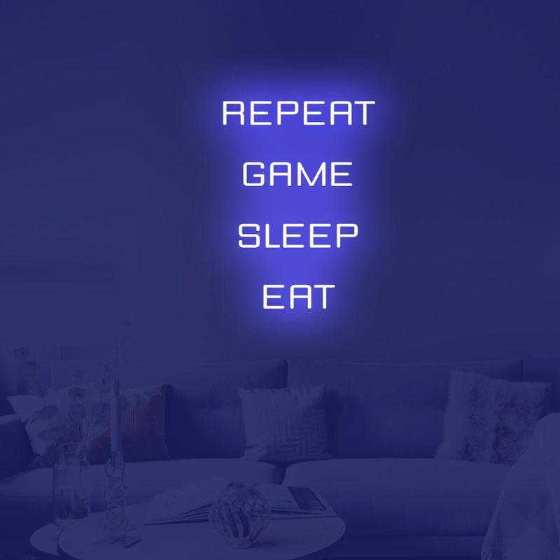 Repeat Game Sleep Eat Neon Sign