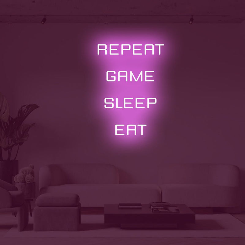 Repeat Game Sleep Eat Neon Sign