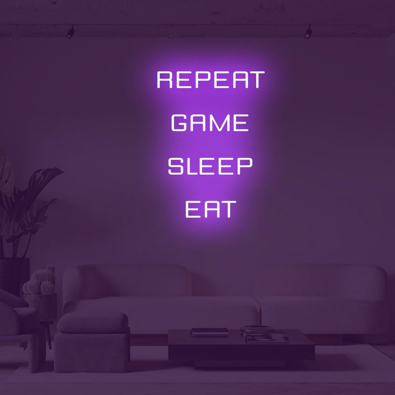 Repeat Game Sleep Eat Neon Sign