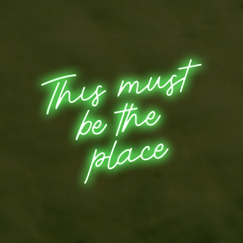 This Must Be The Place LED Neon Sign