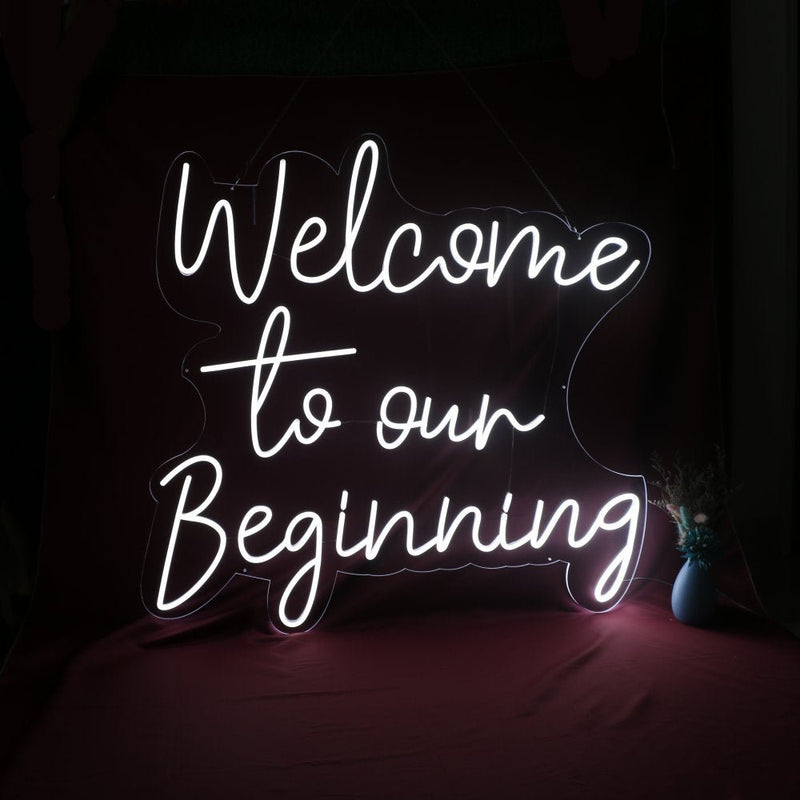 Welcome To Our Beginning LED Neon Sign