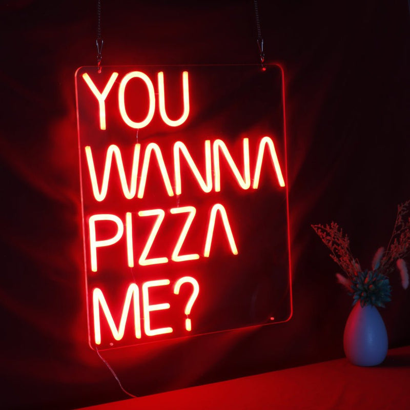 You Wanna Pizza LED Neon Sign