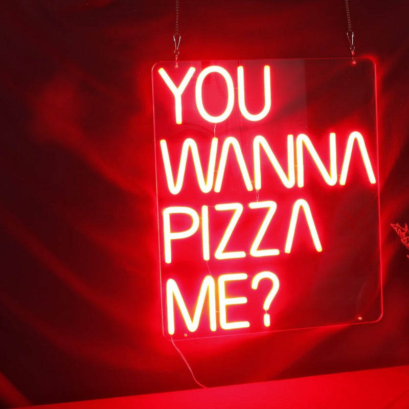 You Wanna Pizza LED Neon Sign