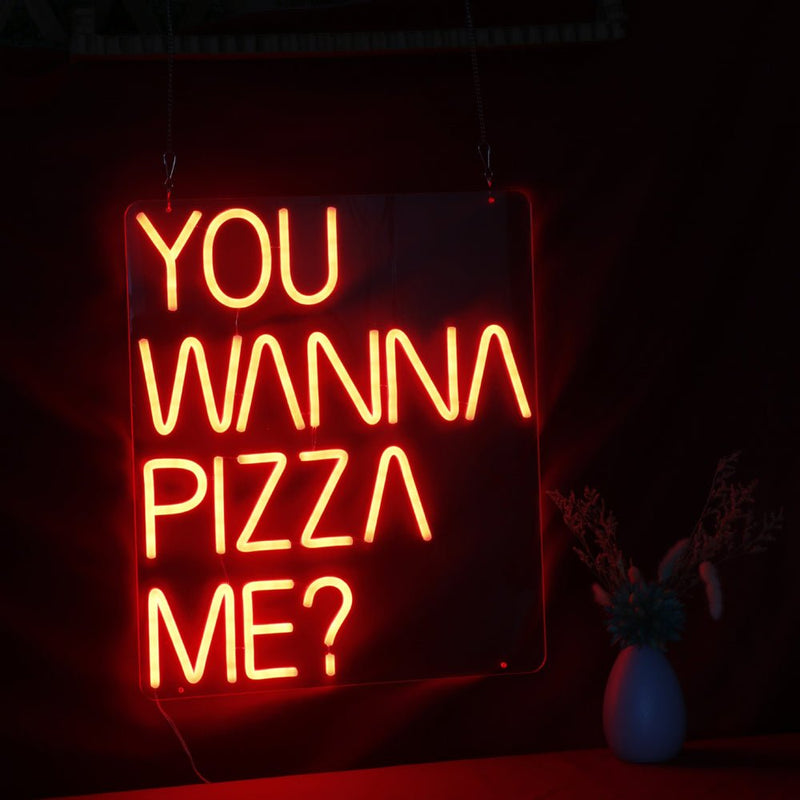 You Wanna Pizza LED Neon Sign